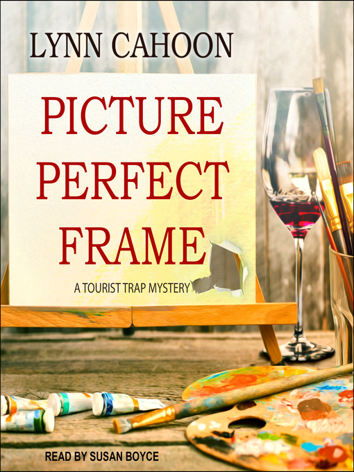 Title details for Picture Perfect Frame by Lynn Cahoon - Wait list